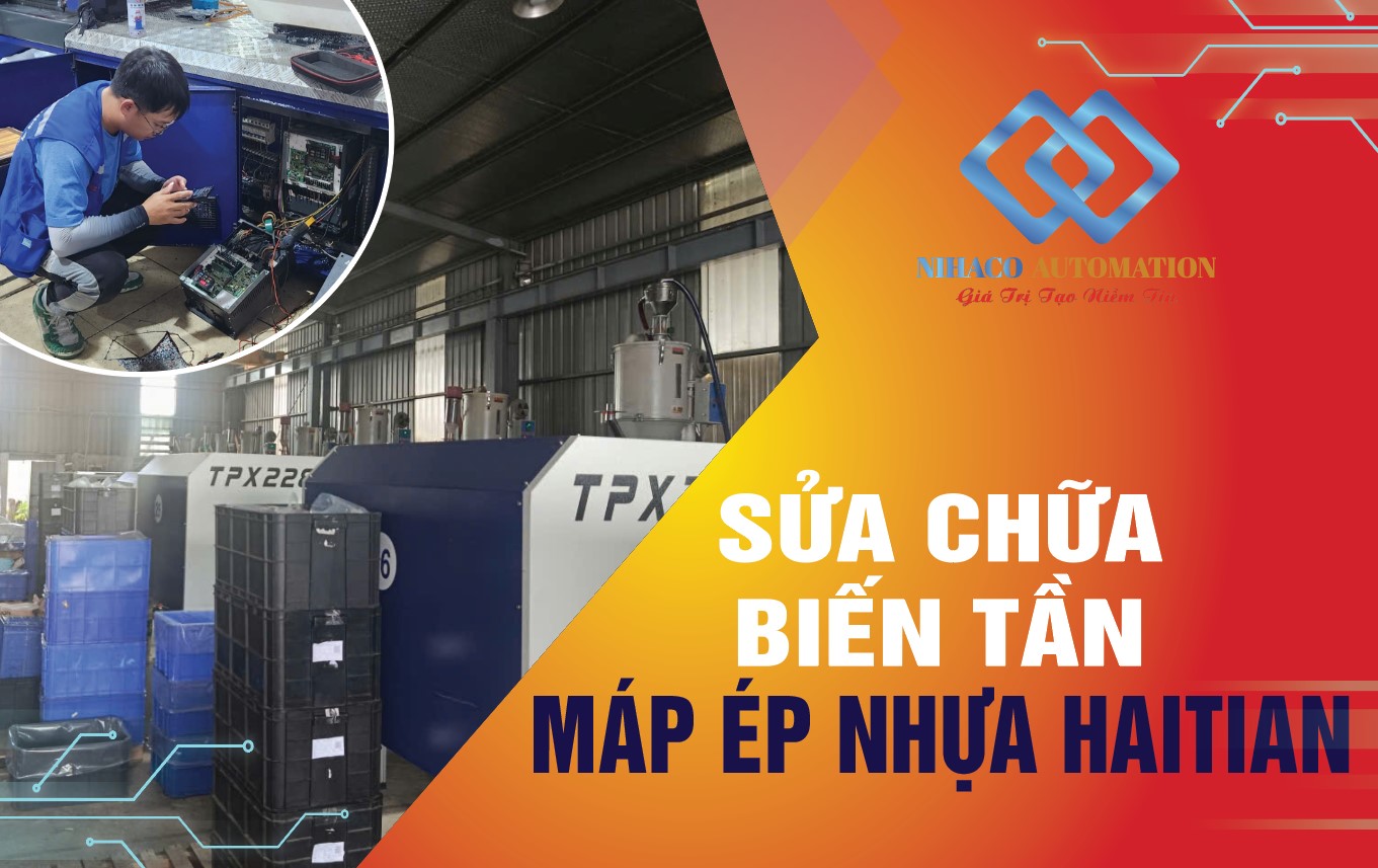 SỬA CHỮA BIẾN TẦN CHO MÁY ÉP NHỰA HAITIAN