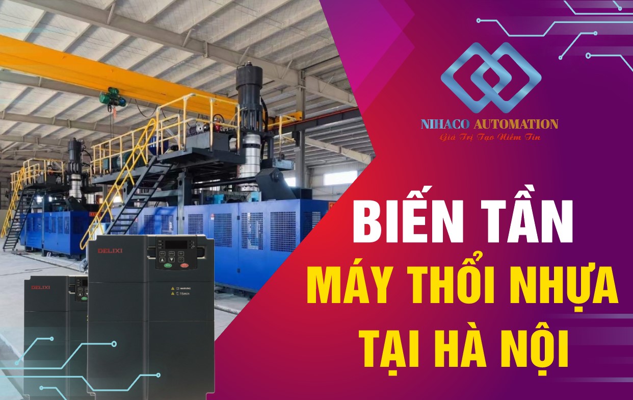 Cung Cấp & Lắp Đặt Biến Tần Cho Máy Thổi Chai, Can Nhựa Tại Hà Nội