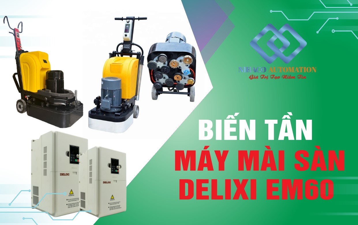 Dự án: Cung Cấp & Lắp Đặt Biến Tần Delixi Cho Máy Mài Sàn