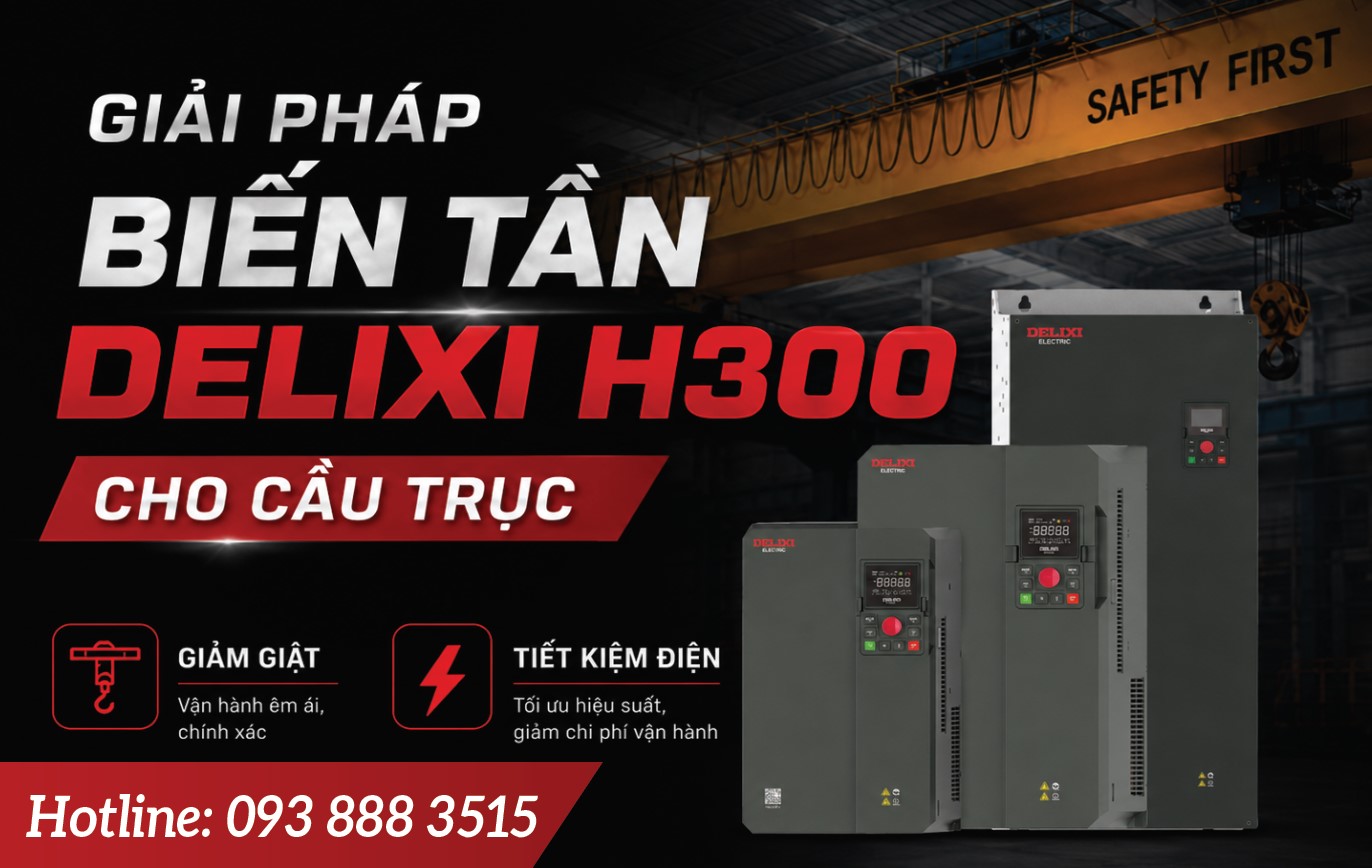 Giải pháp biến tần cho cẩu trục - Giảm giật, ổn định, tiết kiệm điện - Biến tần Delixi H300