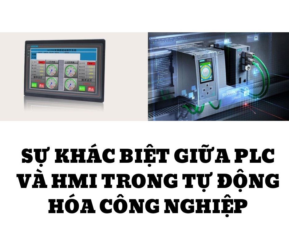 SỰ KHÁC BIỆT GIỮA PLC VÀ HMI TRONG TỰ ĐỘNG HÓA CÔNG NGHIỆP
