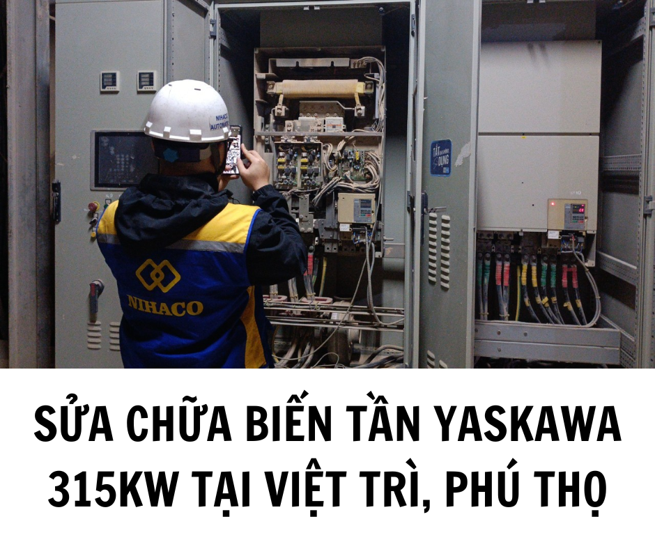 SỬA CHỮA BIẾN TẦN YASKAWA 315KW TẠI VIỆT TRÌ, PHÚ THỌ