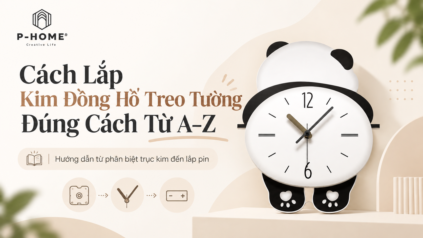 Cách Lắp Kim Đồng Hồ Treo Tường Đúng Cách Từ A–Z