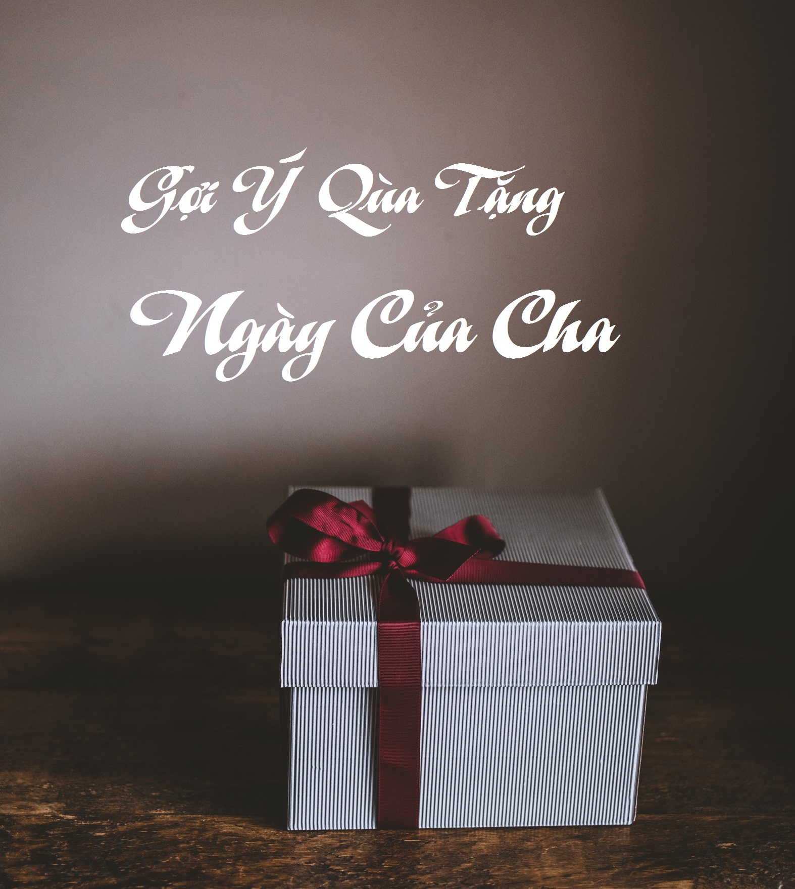 Gợi Ý Quà Tặng Ngày Của Cha