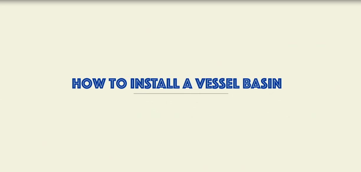 INSTALLING VESSEL SINK EASILY AT HOME BY YOURSELF