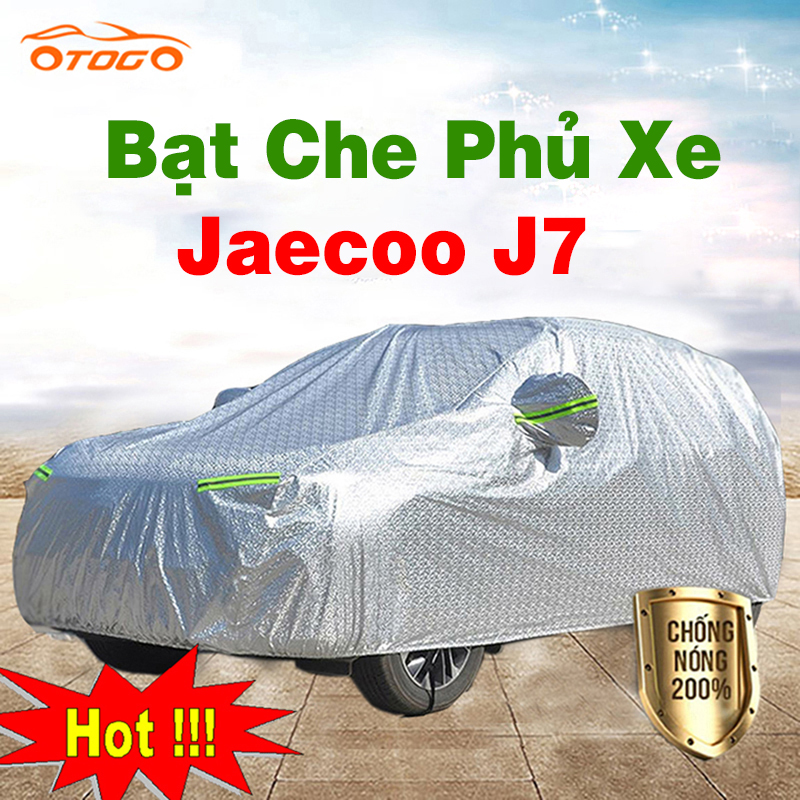 Bạt Che Phủ Xe Jaecoo J7 Cao Cấp Loại 1