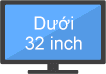 Dưới 32 inch