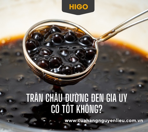 trân châu đường đen gia uy có tốt không