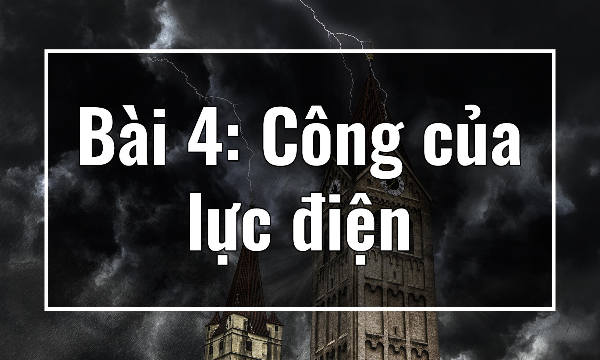 Vật lý 11. Chương I. Bài 4: Công của lực điện