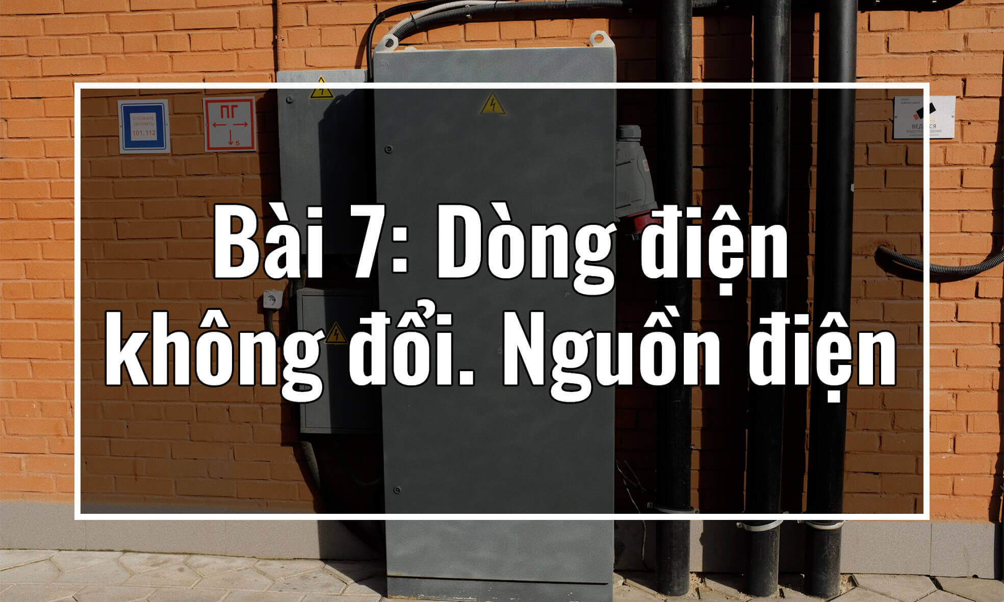 Vật lý 11. Chương II. Bài 7: Dòng điện không đổi. Nguồn điện