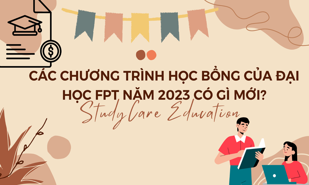 Các chương trình học bổng của Đại học FPT năm 2023 có gì mới?