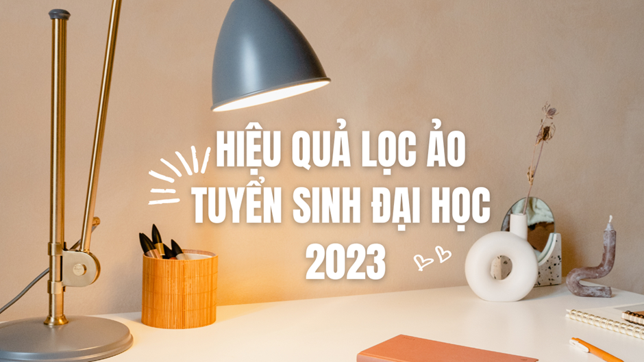 Hiệu quả lọc ảo tuyển sinh đại học 2023