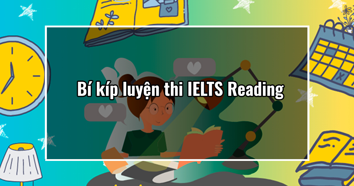 Bí kíp luyện thi IELTS Reading