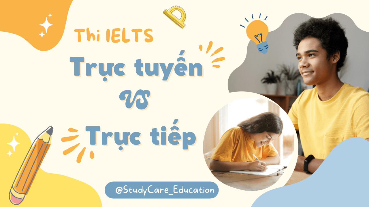 Thi IELTS trực tuyến hay trực tiếp.