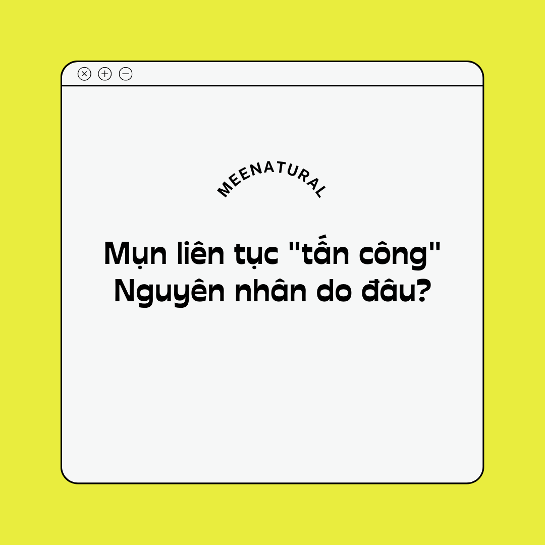 Mụn liên tục 