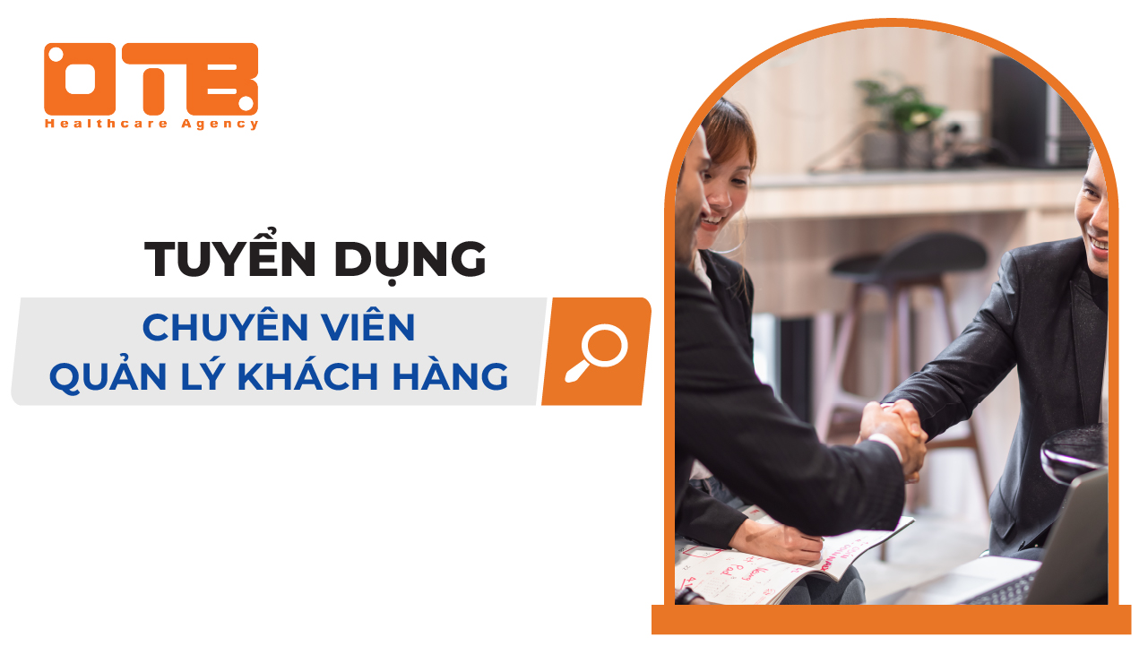 CÔNG TY OTB TUYỂN DỤNG CHUYÊN VIÊN QUẢN LÝ KHÁCH HÀNG