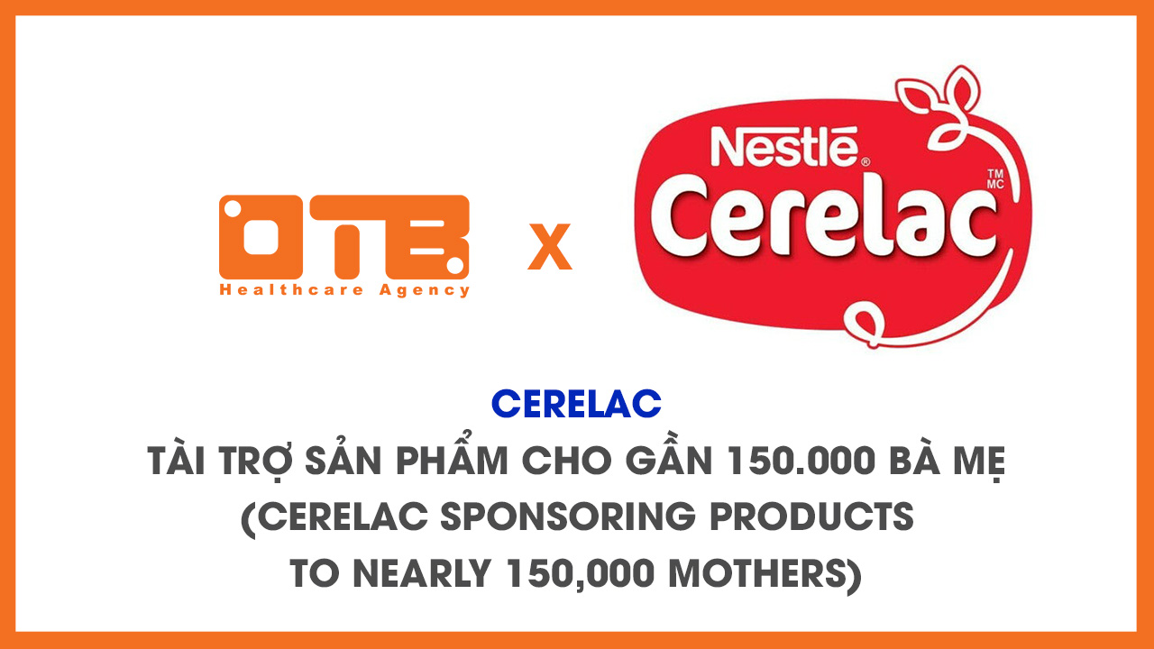 OTB x Cerelac: Tài Trợ Sản Phẩm Cho Gần 150.000 Bà Mẹ