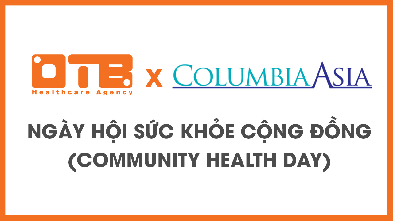 OTB x Columbia Asia: Ngày Hội Sức Khỏe Cộng Đồng