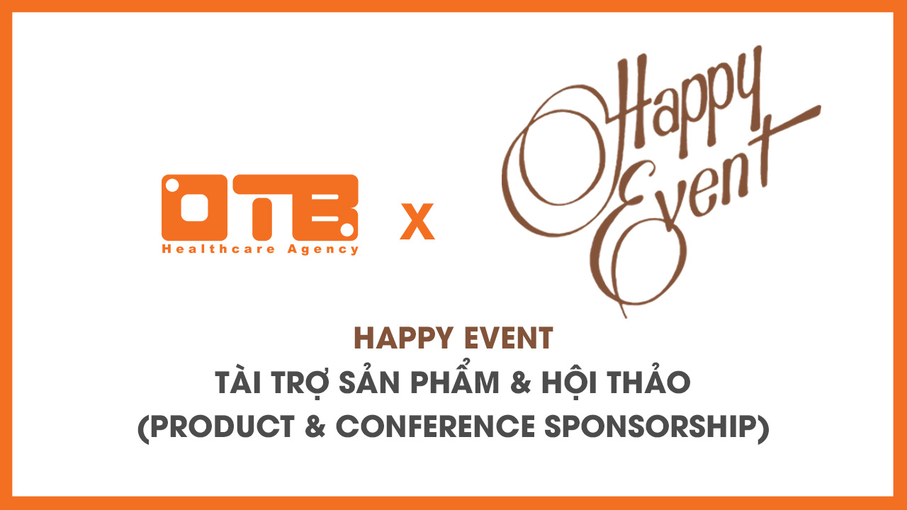 OTB x Happy Event: Tài Trợ Sản Phẩm & Hội Thảo (Product & Conference Sponsorship)