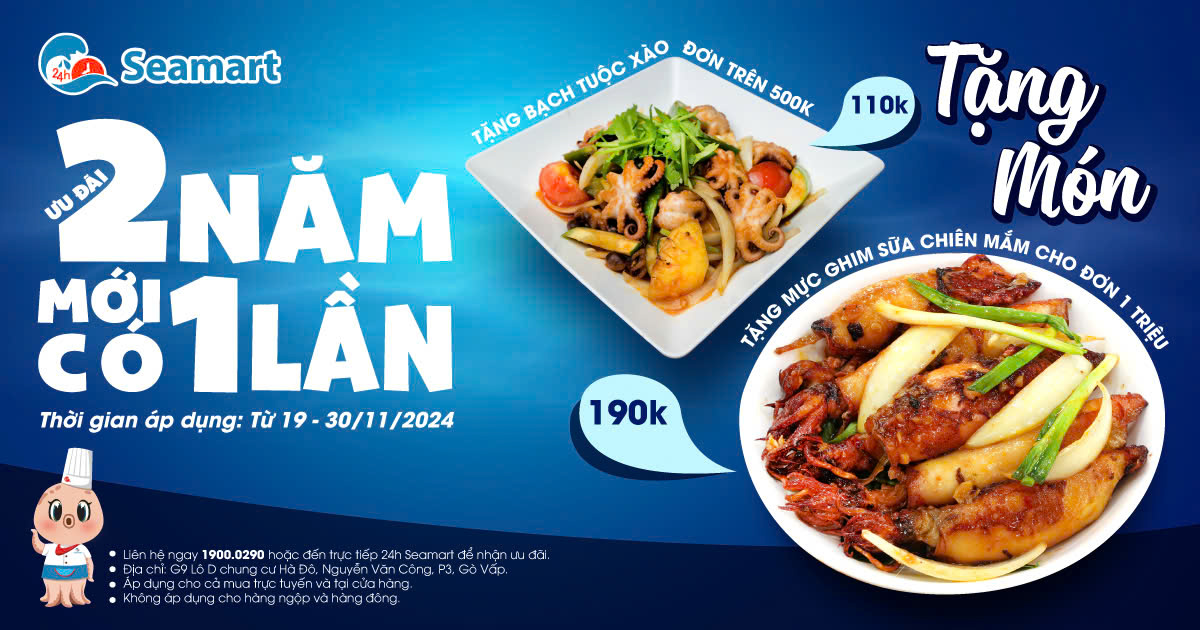 Ưu đãi 2 năm mới có 1 lần - Tặng bạch tuộc sa tế và mực ghim chiên mắm