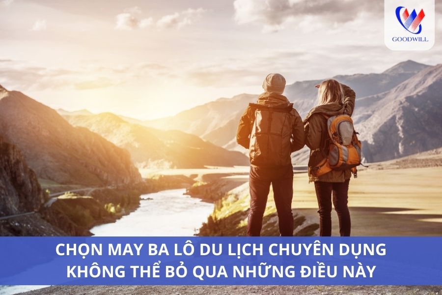 chon-may-ba-lo-du-lich-chuyen-dung-khong-the-bo-nhung-dieu-nay