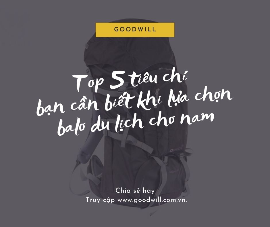 top-5-tieu-chi-ban-can-biet-khi-lua-chon-balo-du-lich-cho-nam