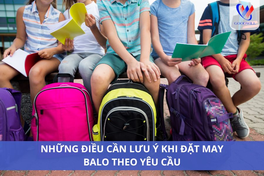 Những Điều Cần Lưu Ý Khi Đặt May Balo Theo Yêu Cầu