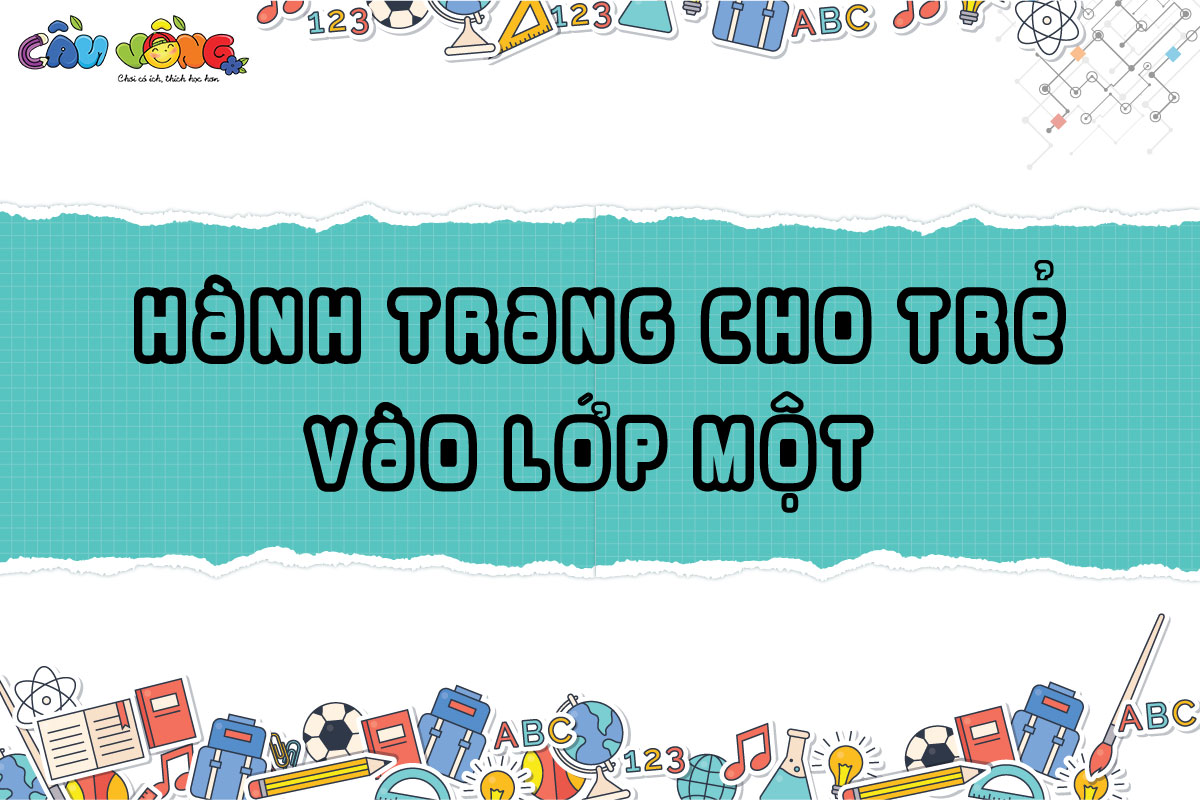 HÀNH TRANG CHO TRẺ VÀO LỚP MỘT