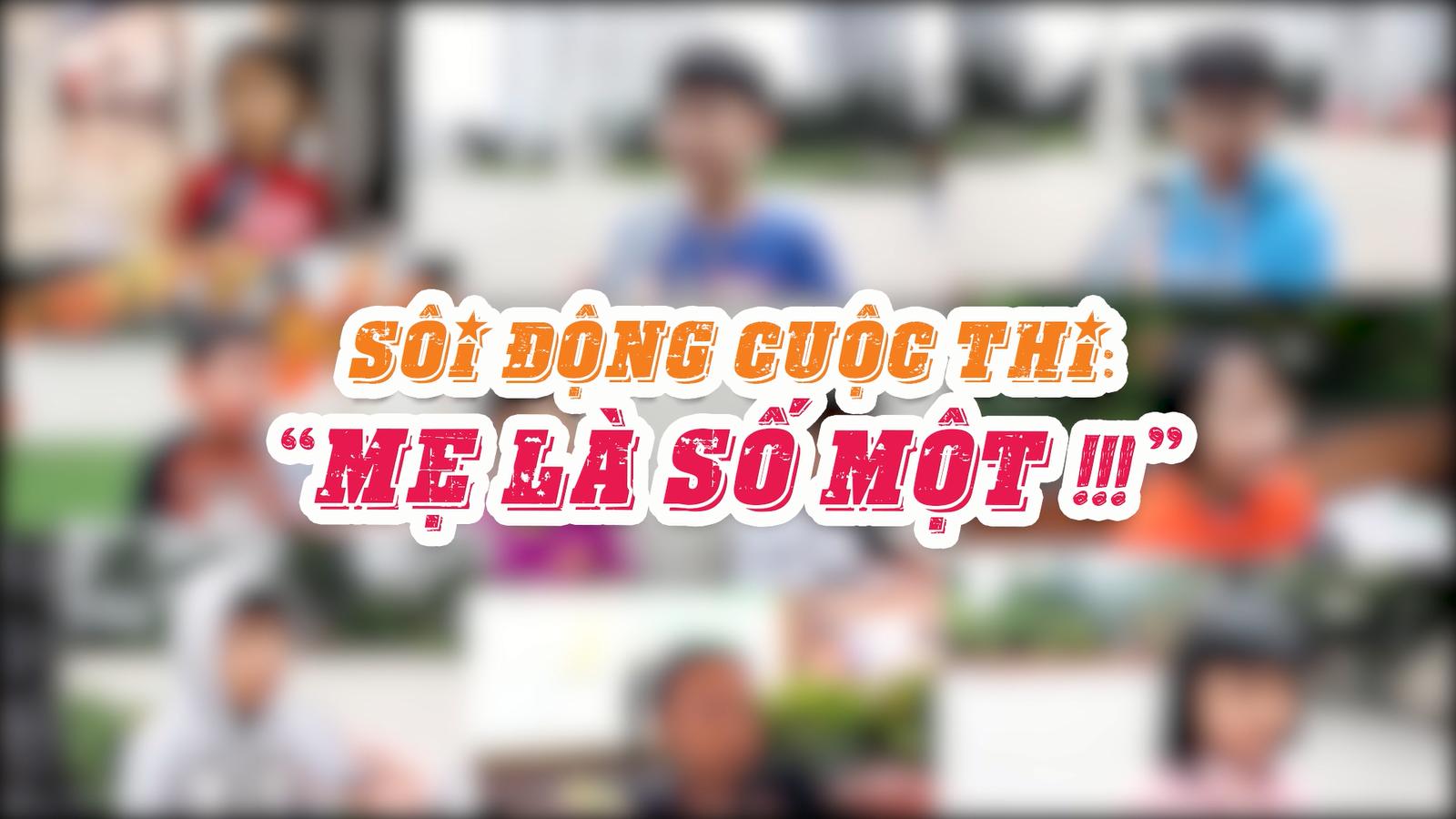 SÔI ĐỘNG CUỘC THI MẸ LÀ SỐ MỘT