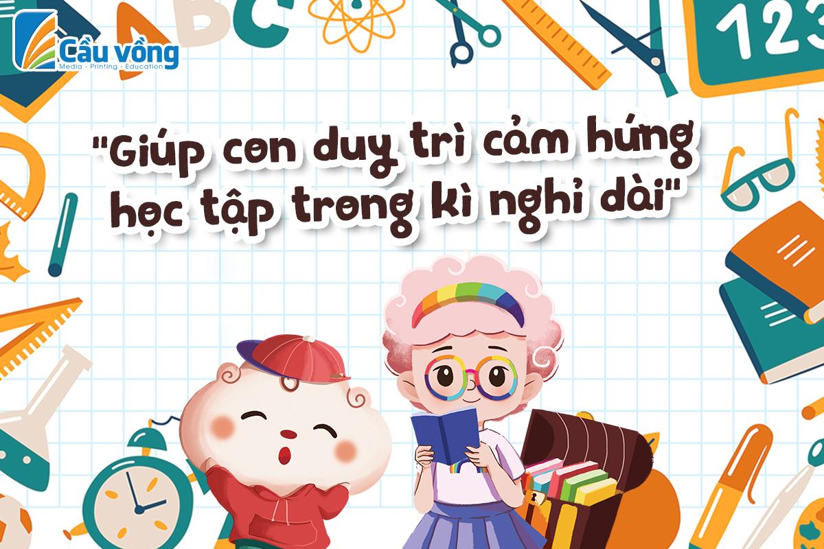 Giúp Con Duy Trì Cảm Hứng Học Tập Trong Kì Nghỉ Dài