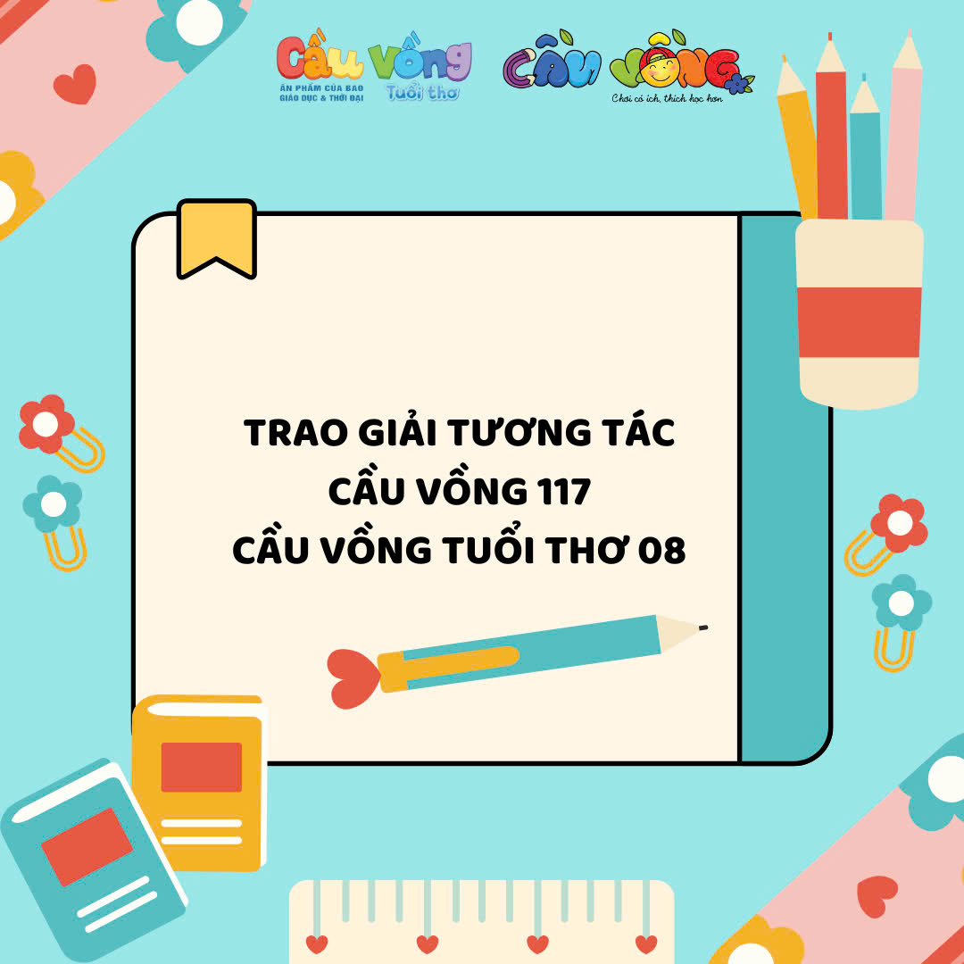 TRAO GIẢI CẦU VỒNG SỐ 117 & CẦU VỒNG TUỔI THƠ SỐ 08