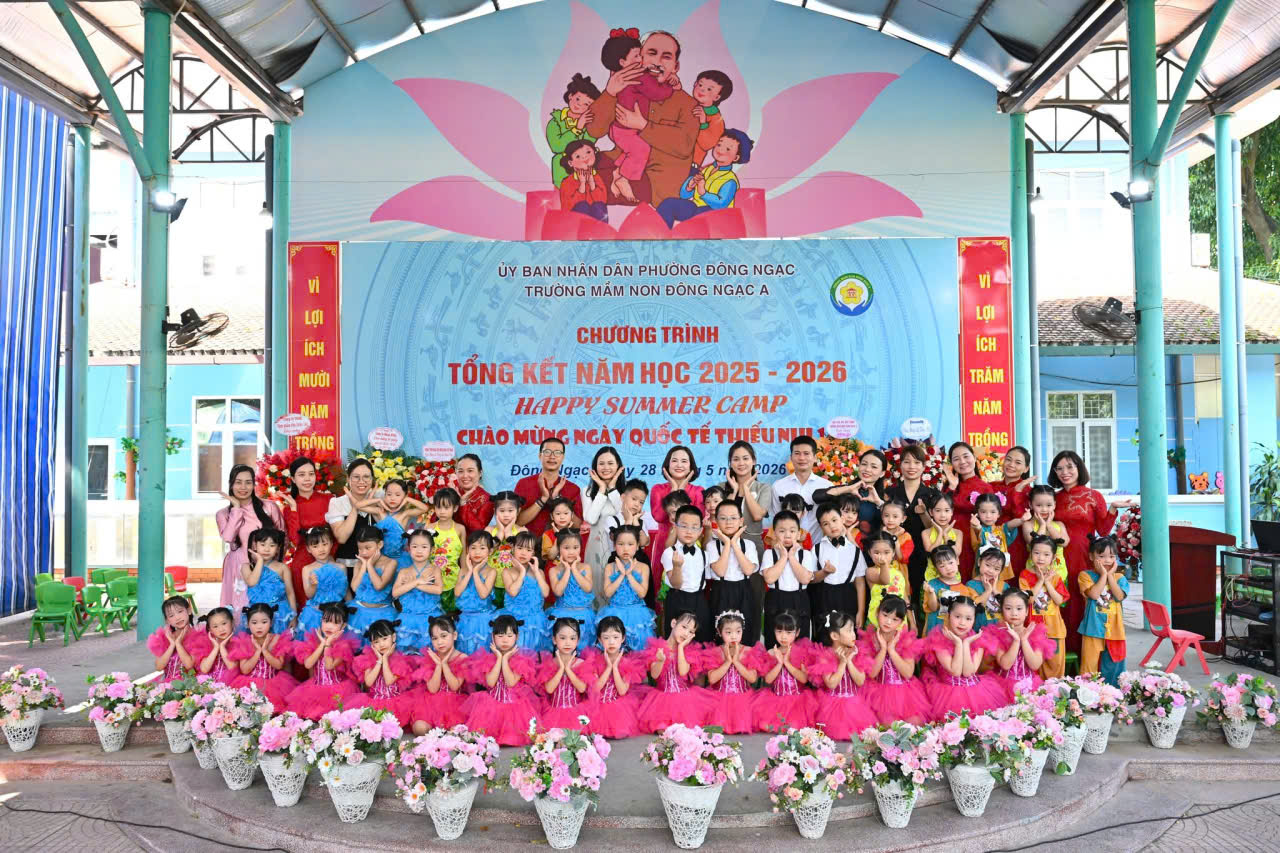 CHƯƠNG TRÌNH TỔNG KẾT NĂM HỌC 2025 - 2026 TẠI TRƯỜNG MẦM NON ĐÔNG NGẠC A
