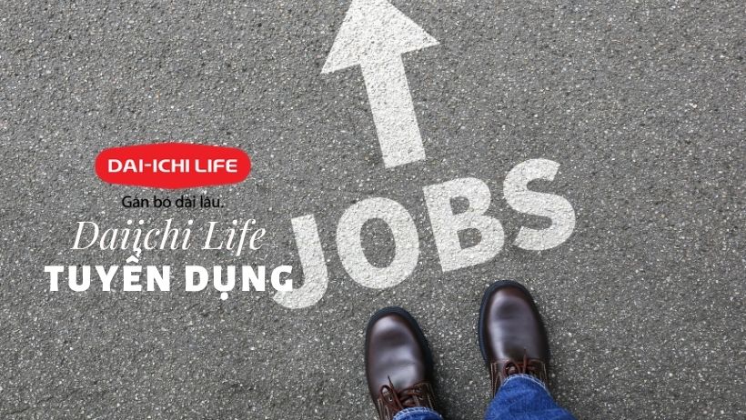 Dai-ichi Life Việt Nam Tuyển dụng