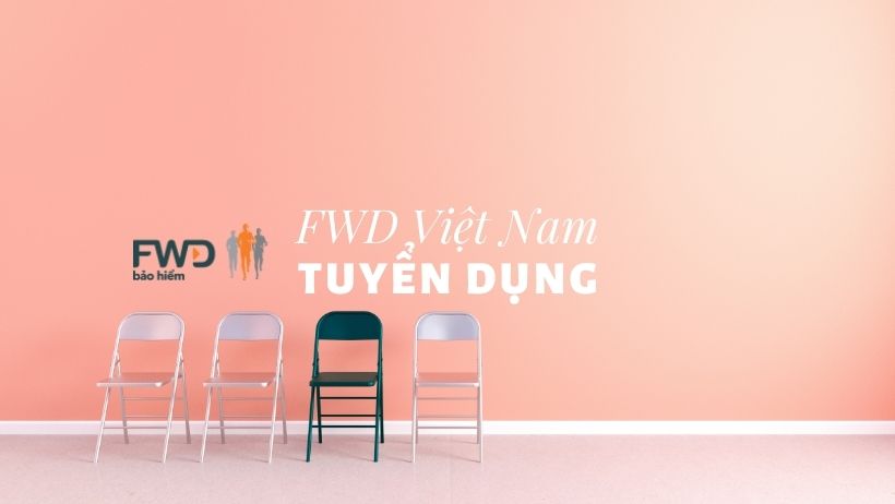 FWD Việt Nam Tuyển dụng