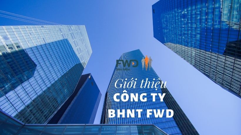Công ty Bảo hiểm Nhân thọ FWD Việt Nam