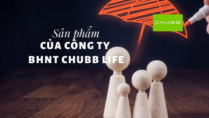 Công ty TNHH Bảo hiểm Nhân thọ Chubb Việt Nam