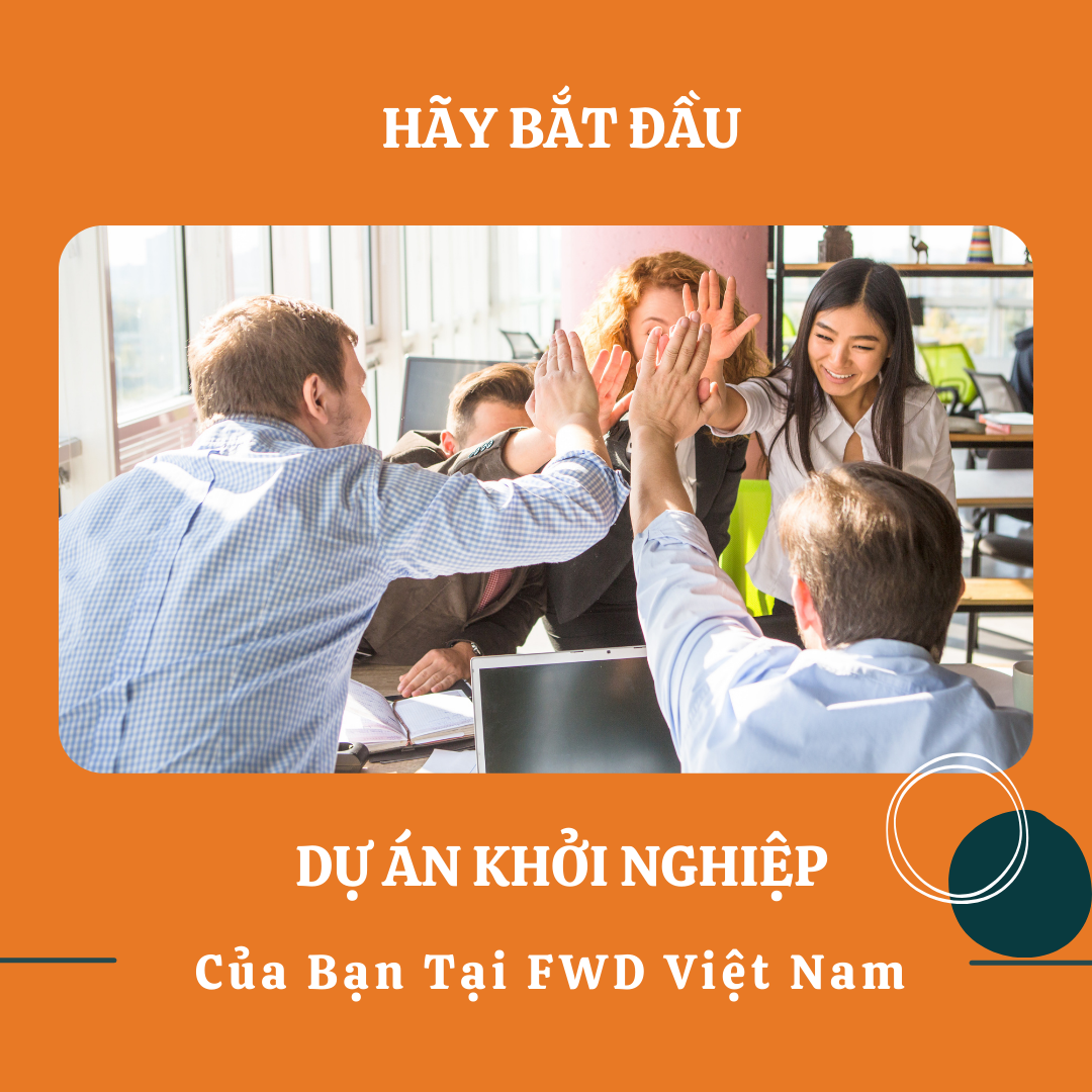 Những Ai phù hợp với cơ hội khởi nghiệp này tại FWD Việt Nam?