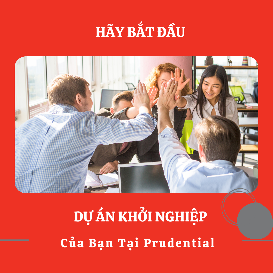 Những Ai phù hợp với cơ hội khởi nghiệp này tại Prudential?