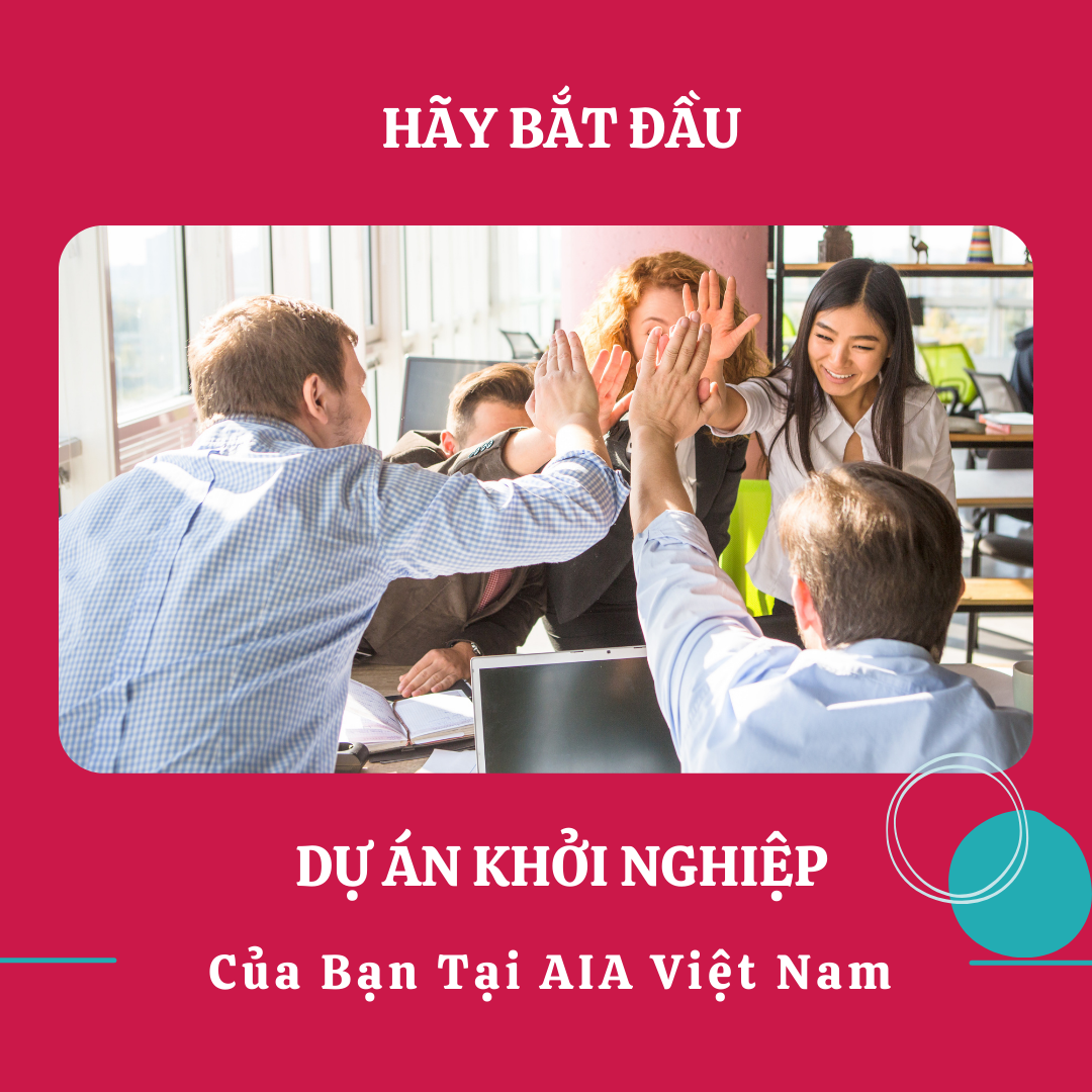Những Ai phù hợp với cơ hội khởi nghiệp này tại AIA Việt Nam?