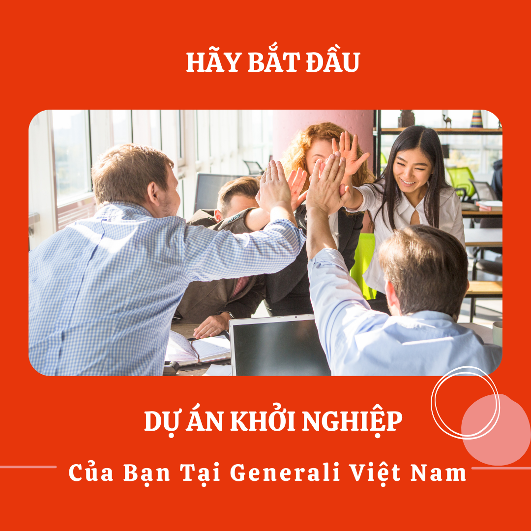 Những Ai phù hợp với cơ hội khởi nghiệp này tại Generali Việt Nam?