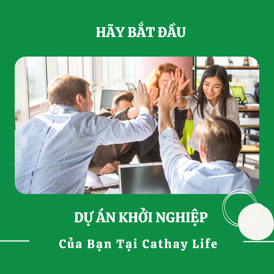 Những Ai phù hợp với cơ hội khởi nghiệp này tại Cathay Life?