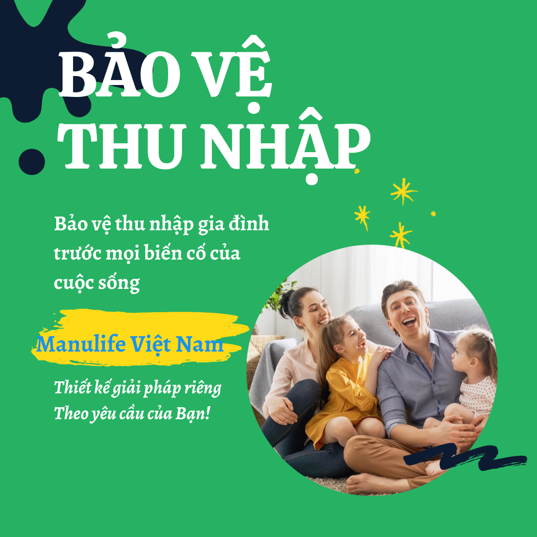 Các giải pháp Bảo hiểm tại Manulife Việt Nam sẽ giúp gì cho Bạn và Gia đình?