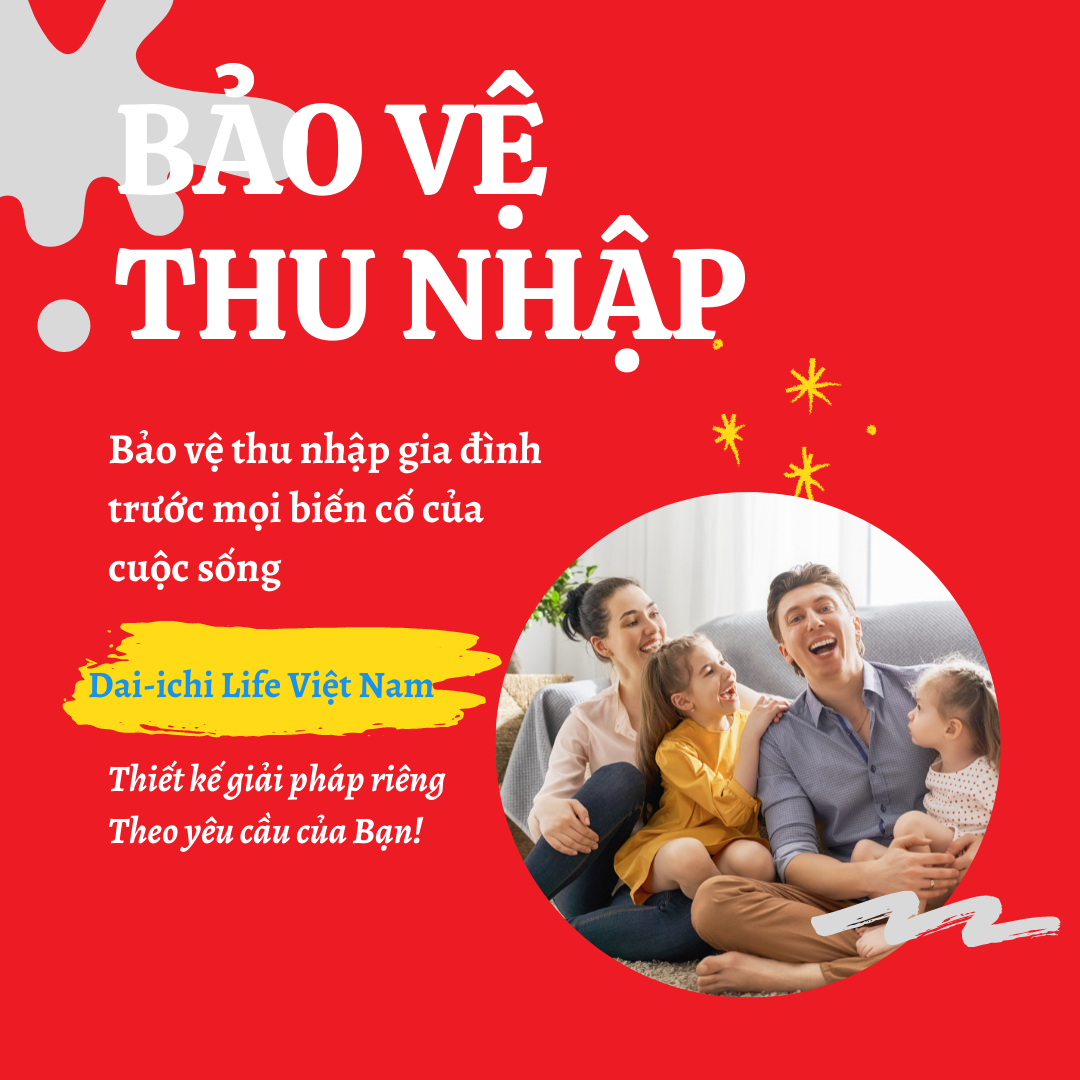 Các giải pháp Bảo hiểm tại Dai-ichi Life sẽ giúp gì cho Bạn và Gia đình?