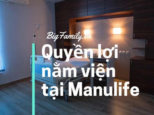 Tham khảo yêu cầu giải quyết quyền lợi bảo hiểm trợ cấp nằm viện tại Manulife Việt Nam