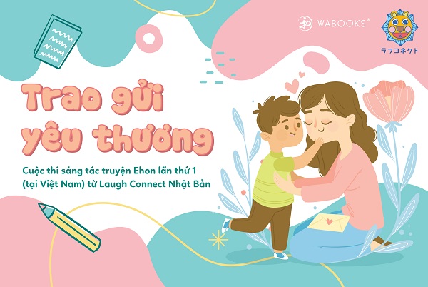Khởi động cuộc thi sáng tác truyện Ehon lần thứ nhất tại Việt Nam từ Laugh Connect Nhật Bản