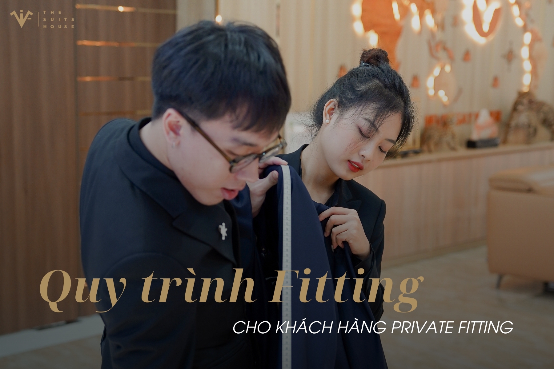 QUY TRÌNH FITTING CHO KHÁCH HÀNG PRIVATE FITTING 