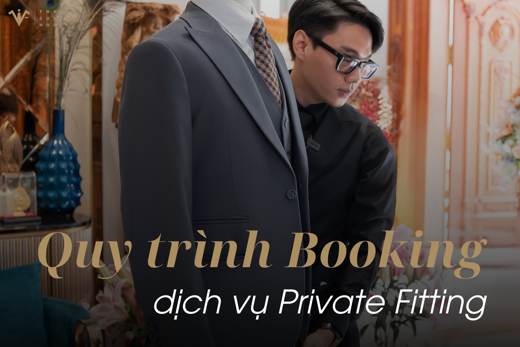 QUY TRÌNH BOOKING DỊCH VỤ PRIVATE FITTING_ THE SUITS