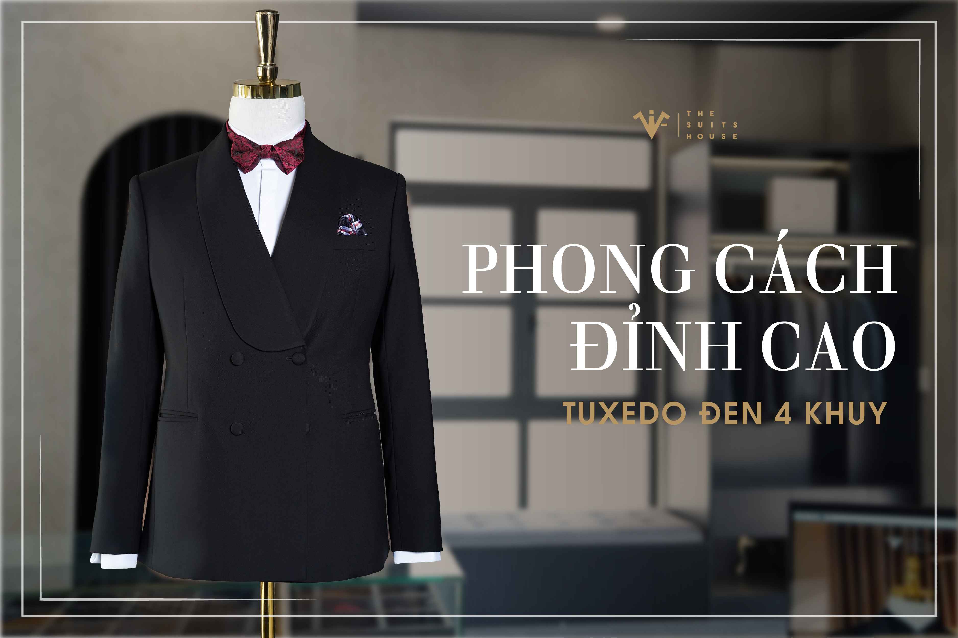 [BST RENTAL] PHONG CÁCH ĐỈNH CAO: TUXEDO ĐEN 4 KHUY