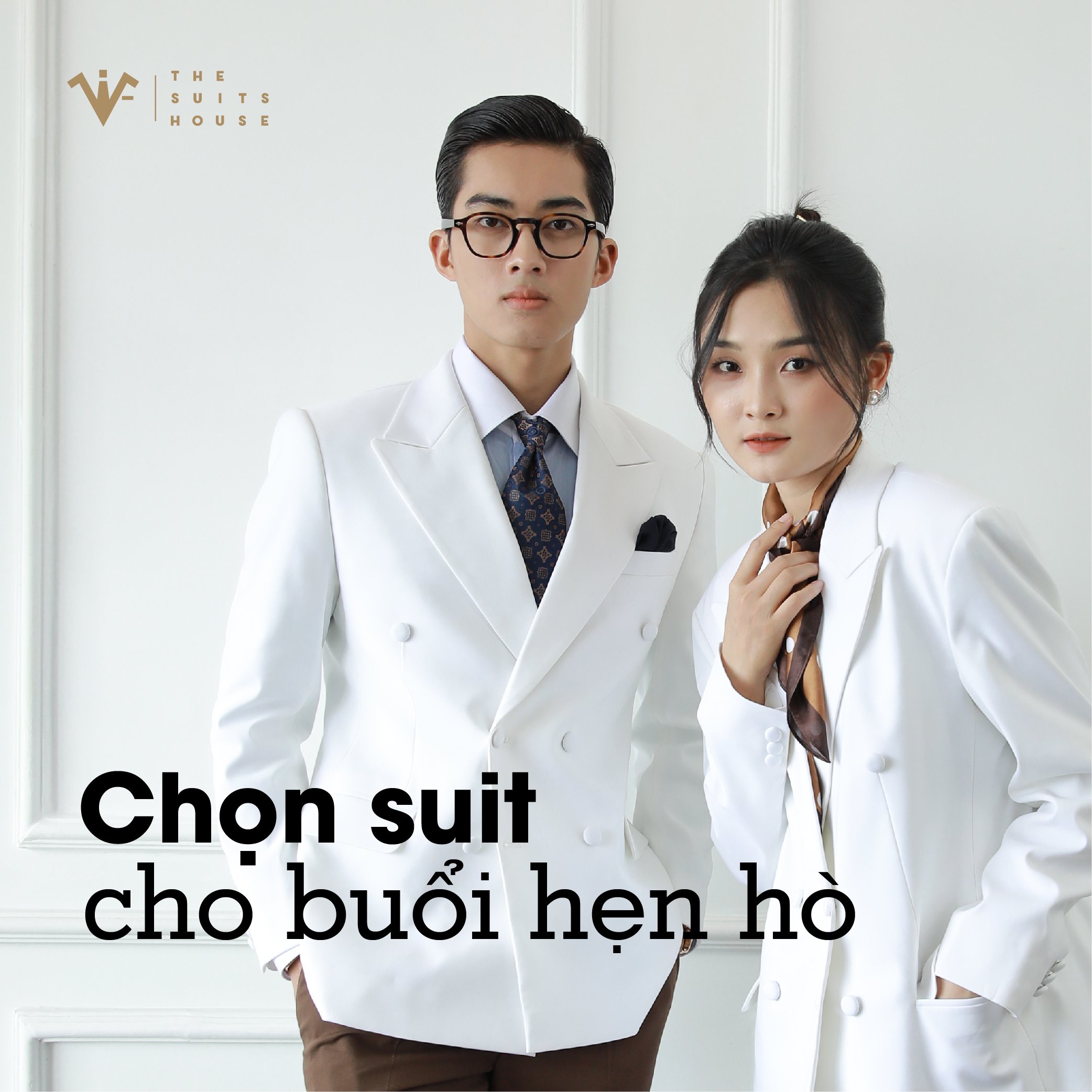 The Suits House | Chọn suit cho những buổi hẹn hò