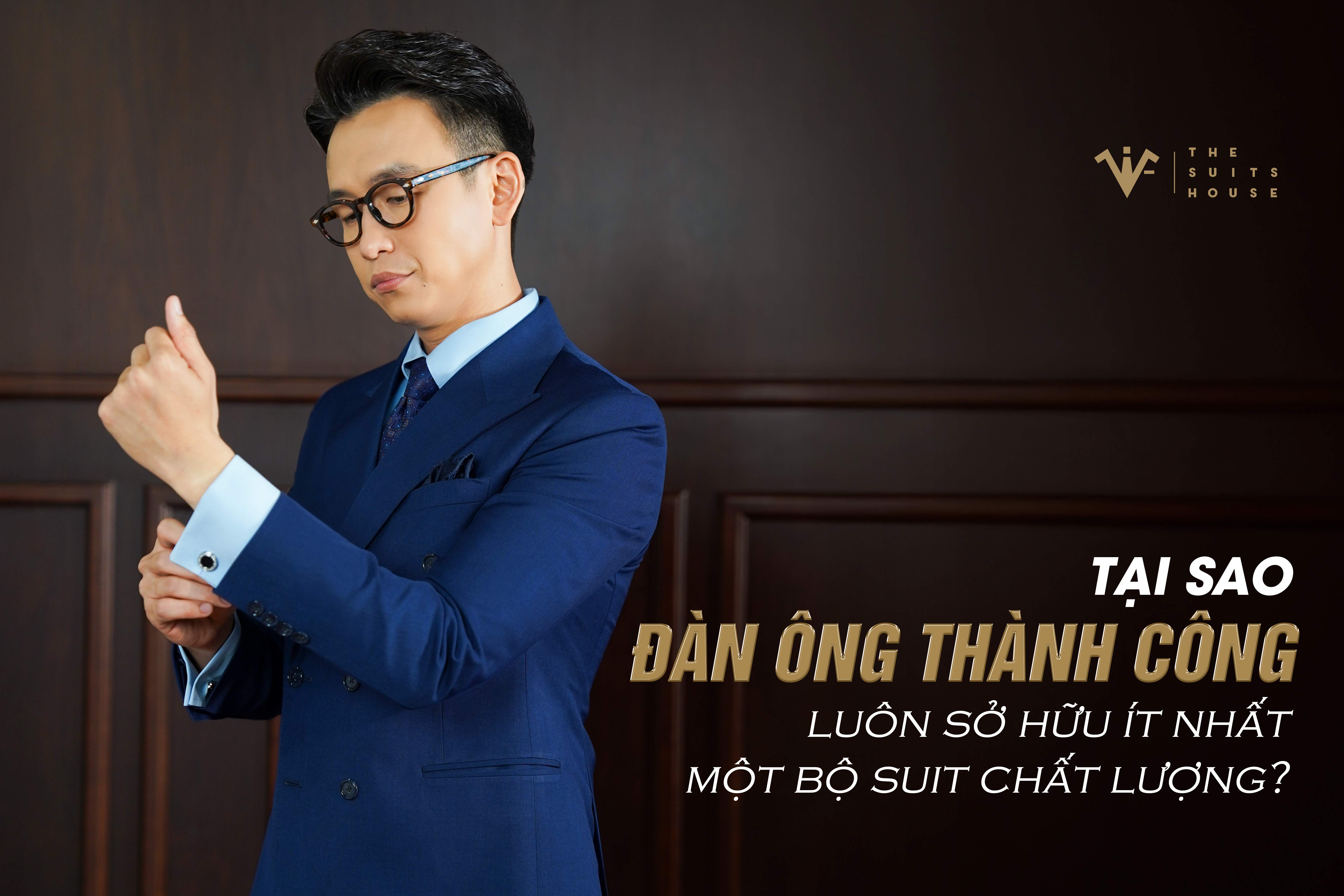 Tại sao đàn ông thành công luôn sở hữu ít nhất một bộ suit chất lượng Tại sao đàn ông thành công luôn sở hữu ít nhất một bộ suit chất lượng